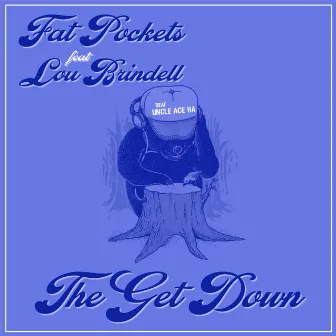 The Get Down by Fat Pockets