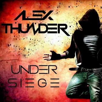 Under Siege by Alex Thunder