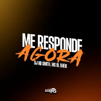 Me Responde Agora by Dj Hb Smith