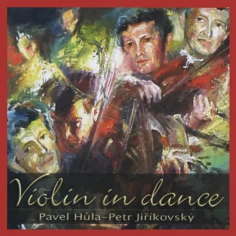 Violin in Dance by Petr Jiříkovský