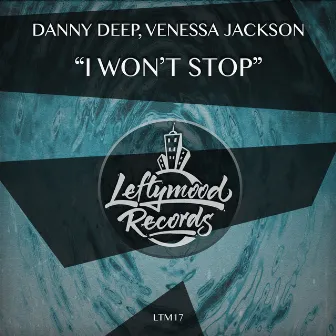 I Won't Stop by Danny Deep