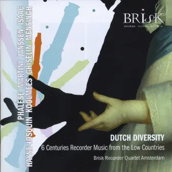 Dutch Diversity by Brisk Recorder Quartet