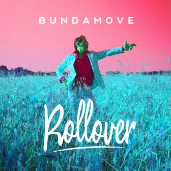 Rollover by Bundamove