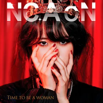 Time To Be A Woman by NC.A