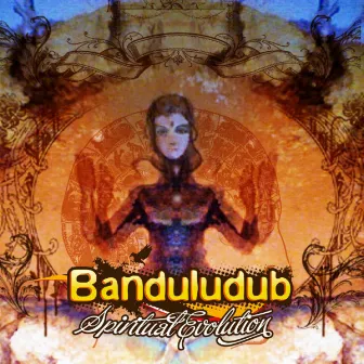 Spiritual Evolution by Bandulu Dub