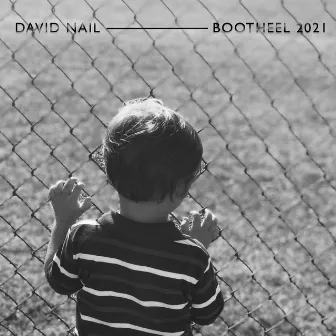 Bootheel 2021 by David Nail