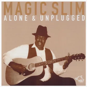 Alone And Unplugged by Magic Slim