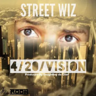 420 Vision by Street Wiz