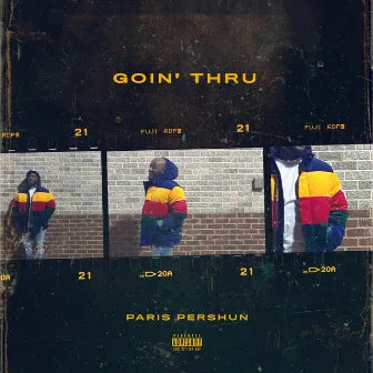 Goin' Thru by Paris Pershun