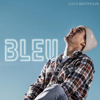 Bleu by Louis Bertholin