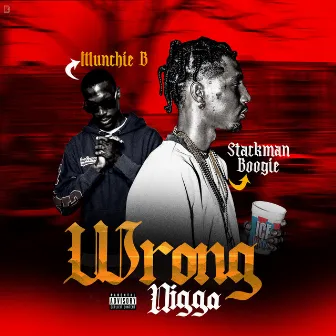 Wrong Nigga by Stackman Boogie