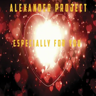 Especially for You by Alexander Project