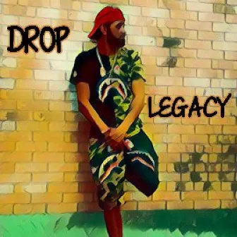 Legacy by Drop