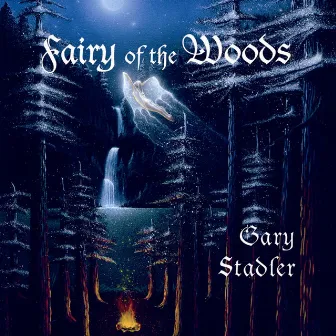 Fairy Of The Woods by Gary Stadler