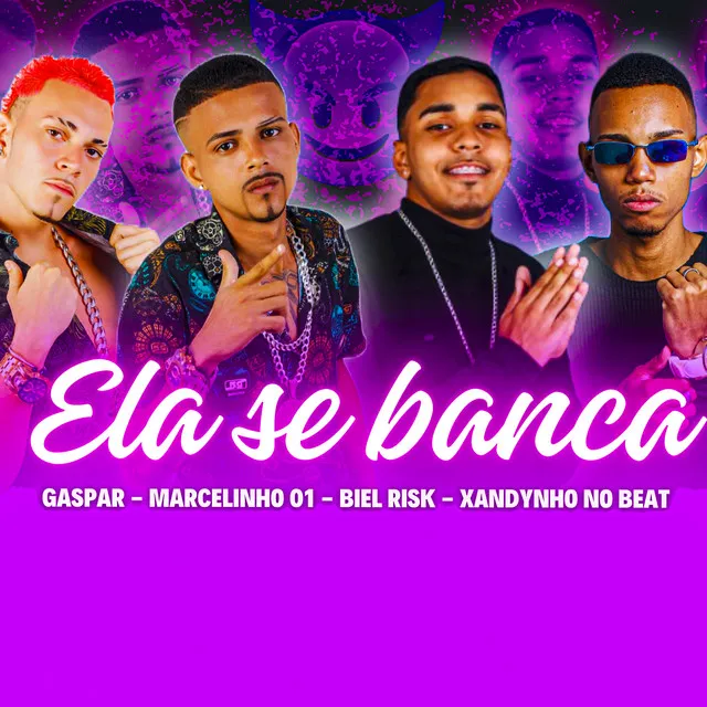 Ela Se Banca (feat. Xandynho no Beat)