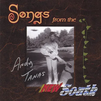 Songs From The New South by Andy Tanas