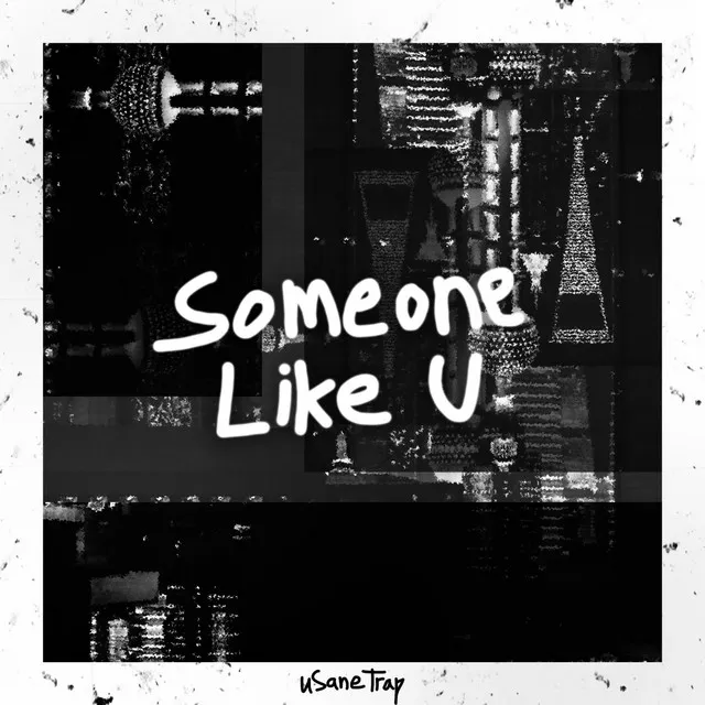 Someone Like U (Prod. By Treyy G)