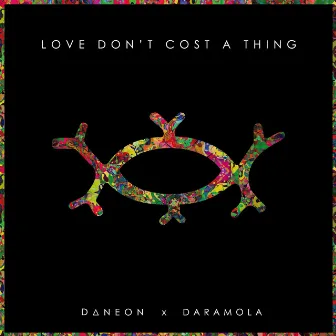 Love Don't Cost a Thing by Daneon