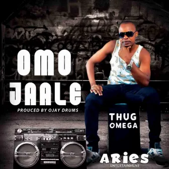 Omo Jaale by Thug Omega