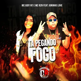 Ta Pegando Fogo by Mc Rzn