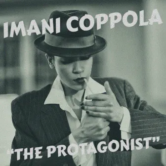 The Protagonist by Imani Coppola