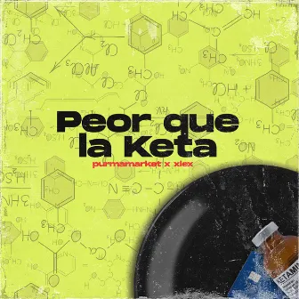 Peor que la Keta by Purmamarket