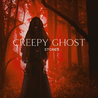 Creepy Ghost Stories – The Scary Month by Scary Halloween Ambience