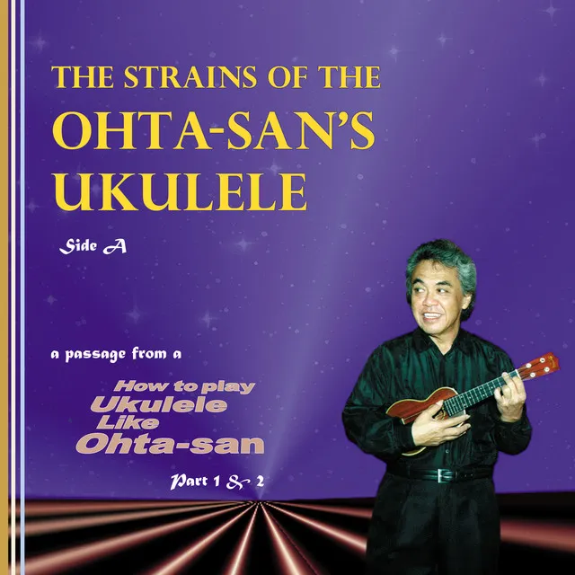 The strains of the Ohta-san's ukulele SIDE A