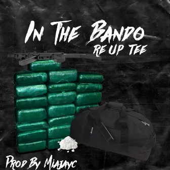 In The Bando by Re Up Tee