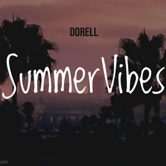 Summer Vibes by Dorell