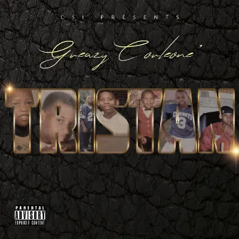 TRISTAN by Greazy Corleone