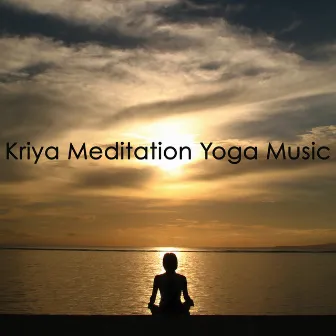 Kriya Meditation Yoga Music - Relaxing Sounds World Music for Raja Yoga, Pranayama, Meditation & Breathing by Yoga Waheguru