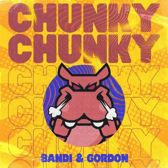 Chunky Chunky by Bandi