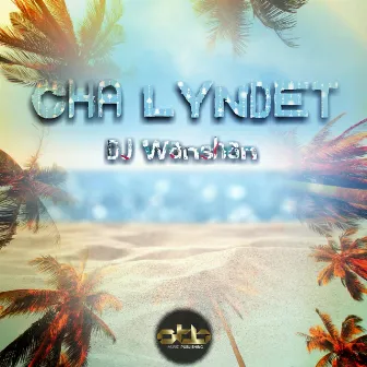 Cha Lyndet by Dj Wanshan