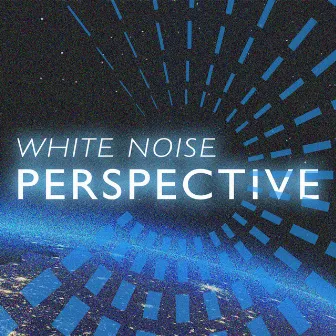 White Noise: Perspective by Unknown Artist