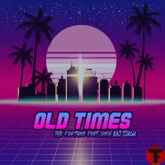 Old Times by The Fortune