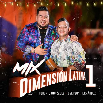 Mix Dimensión Latina 1: Taboga / Sigue Tu Camino / Lloraras /Pensando En Ti / El Frutero / Que Bailen To's by Everson Hernandez