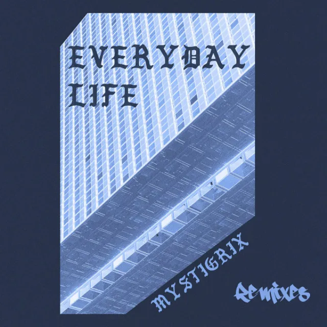 Everyday Life - Psylli Remix