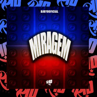 Miragem by DJ Ryu oficial