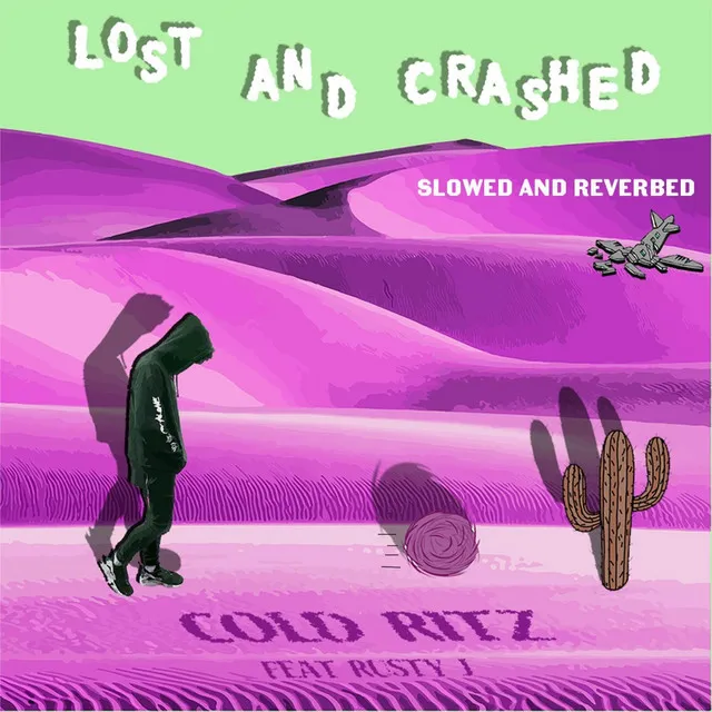 Lost and Crashed - Slowed and Reverbed