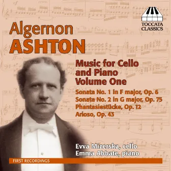 Ashton: Music for Cello and Piano, Vol. 1 by Algernon Ashton