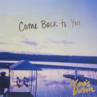 Come Back to You by Alexis Donn