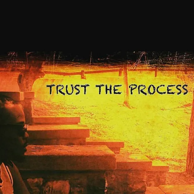 Trust the Process