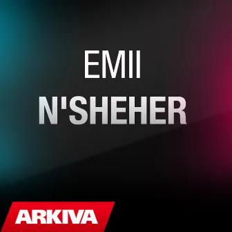 N'Sheher by Emii