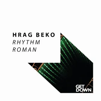 Rhythm / Roman by Hrag Beko