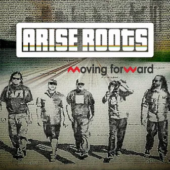 Moving Forward by Arise Roots