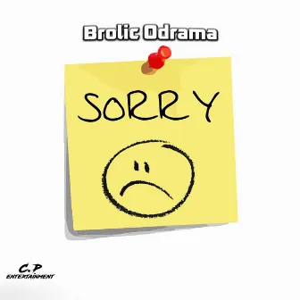 Sorry by Brolic Odrama