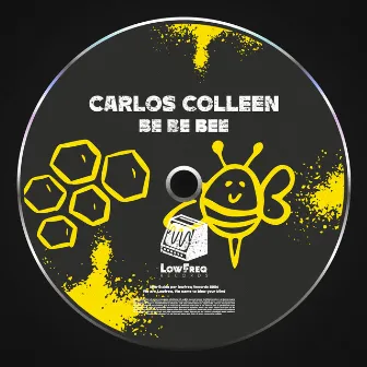 Be Be Bee by Carlos Colleen