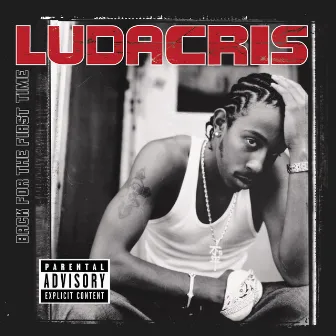 Back For The First Time by Ludacris