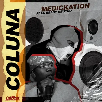 Coluna by Medickation